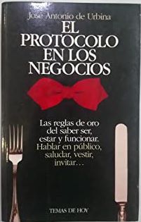 Seller image for EL PROTOCOLO EN LOS NEGOCIOS for sale by LIBRERIA ANTICUARIO BELLVER MADRID