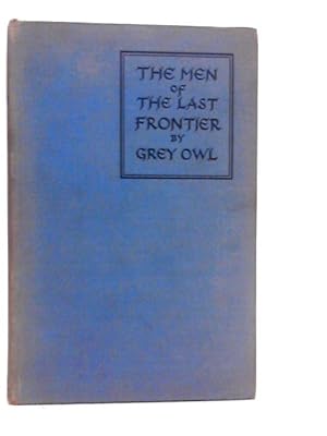 Imagen del vendedor de The Men of the Last Frontier a la venta por World of Rare Books