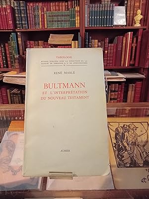 Bild des Verkufers fr Bultmann et l'interprtation du nouveau testament zum Verkauf von Librairie FAUGUET