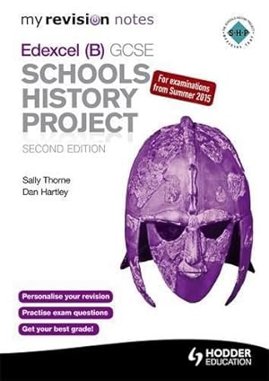 Seller image for My Revision Notes Edexcel (B) GCSE Schools History Project 2nd edition for sale by WeBuyBooks