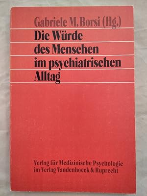 Image du vendeur pour Die Wrde des Menschen im psychiatrischen Alltag, mit drei Abbildungen. mis en vente par KULTur-Antiquariat