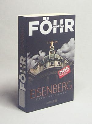 Bild des Verkufers fr Eisenberg : Kriminalroman / Andreas Fhr zum Verkauf von Versandantiquariat Buchegger