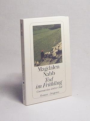 Bild des Verkufers fr Tod im Frhling : Roman / Magdalen Nabb. Aus d. Engl. von Matthias Mller zum Verkauf von Versandantiquariat Buchegger