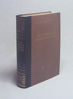 Bild des Verkufers fr Die Errichtung des deutschen Fhrerreiches : Geschichte unserer Zeit. Bd. 8 / von Karl Siegmar Baron von Galra zum Verkauf von Versandantiquariat Buchegger