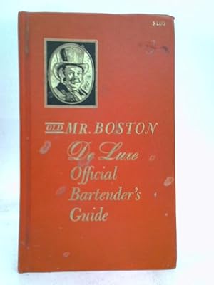 Seller image for Old Mr Boston: De Luxe Official Bartender's Guide. for sale by World of Rare Books