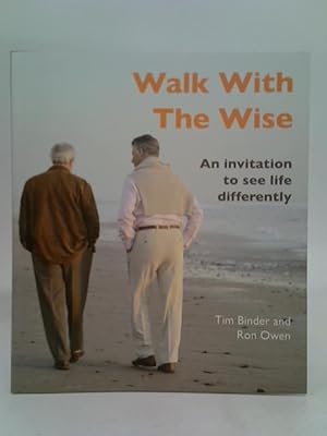 Seller image for Walk with the Wise: An Invitation to See Life Differently for sale by World of Rare Books