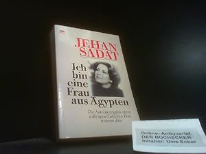 Bild des Verkufers fr Ich bin eine Frau aus gypten : die Autobiographie einer aussergewhnlichen Frau unserer Zeit. Jehan Sadat. [Aus dem Engl. bers. von Gisela Stege] / Heyne-Bcher / 1 / Heyne allgemeine Reihe ; Nr. 8196 zum Verkauf von Der Buchecker