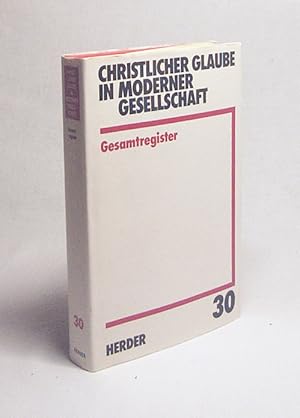 Immagine del venditore per Christlicher Glaube in moderner Gesellschaft : Gesamtregister / erarbeitet von Karin Schunk venduto da Versandantiquariat Buchegger