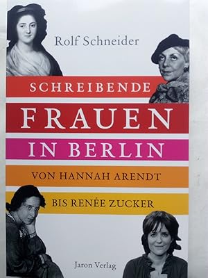 Seller image for Schreibende Frauen in Berlin - Von Hannah Arendt bis Rene Zucker for sale by Versandantiquariat Jena