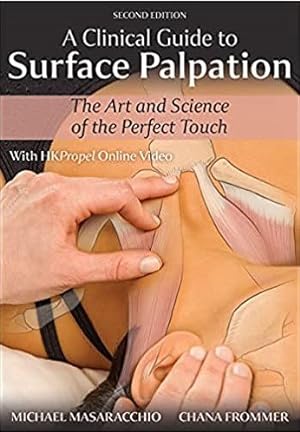 Bild des Verkufers fr Clinical Guide to Surface Palpation : The Art and Science of the Perfect Touch zum Verkauf von GreatBookPricesUK