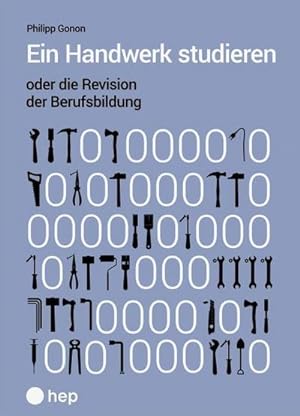 Bild des Verkufers fr Ein Handwerk studieren oder die Revision der Berufsbildung zum Verkauf von Rheinberg-Buch Andreas Meier eK