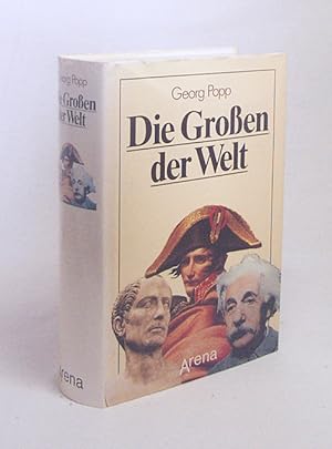 Imagen del vendedor de Die Grossen der Welt / Georg Popp (Hrsg.). Hrsg. unter der Mitarb. von Barbara Bartos-Hppner . a la venta por Versandantiquariat Buchegger