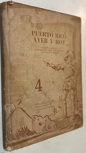 Imagen del vendedor de Puerto Rico Ayer y Hoy( 1967) lecturas minimas y ejercicios de estudios sociales para estudiantes de cuarto grado a la venta por Once Upon A Time