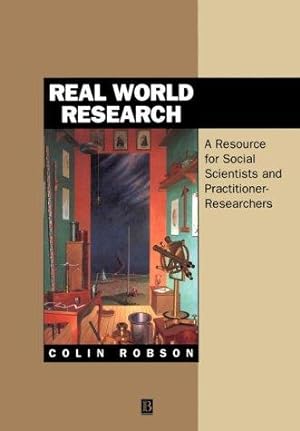 Bild des Verkufers fr Real World Research: A Resource for Social Scientists and Practitioner-researchers zum Verkauf von WeBuyBooks