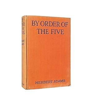 By Order of the Five Signed Herbert Adams
