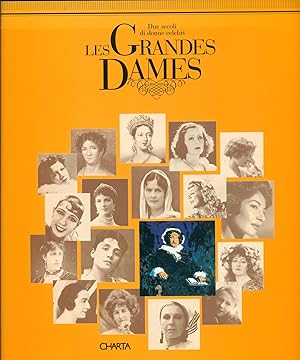 Les Grandes Dames. Due secoli di donne celebri