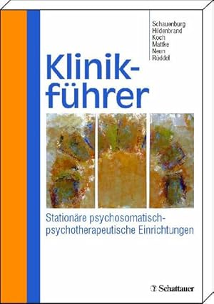 Image du vendeur pour Klinikfhrer Stationre psychosomatisch-psychotherapeutische Einrichtungen mis en vente par Berliner Bchertisch eG