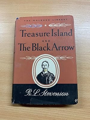 1948 R L STEVENSON "TREASURE ISLAND & THE BLACK ARROW" FICTION H/B BOOK (P3)