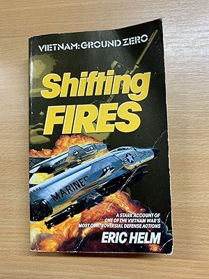 1990 ERIC HELM "VIETNAM GROUND ZERO: SHIFTING FIRES" WAR FICTION PB BOOK (P2)