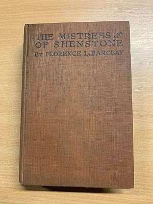 c1930 FLORENCE L BARCLAY "THE MISTRESS OF SHENSTONE" FICTION HARDBACK BOOK (P3)