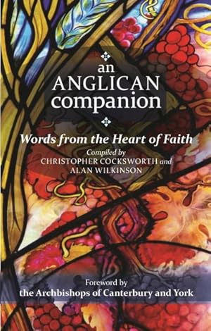 Imagen del vendedor de Anglican Companion : Words from the Heart of Faith a la venta por GreatBookPricesUK