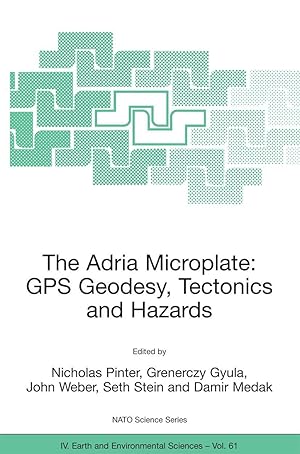 Image du vendeur pour The Adria Microplate: GPS Geodesy, Tectonics and Hazards mis en vente par moluna