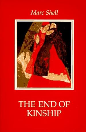 Imagen del vendedor de The End of Kinship: Measure for Measure, Incest, and the Ideal of Universal Siblinghood a la venta por WeBuyBooks