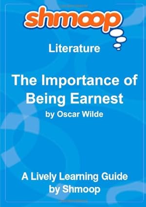 Imagen del vendedor de The Importance of Being Earnest: Shmoop Literature Guide a la venta por WeBuyBooks