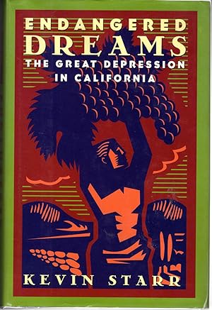 Bild des Verkufers fr Endangered Dreams: The Great Depression in California (Americans and the California Dream Series) zum Verkauf von Dorley House Books, Inc.