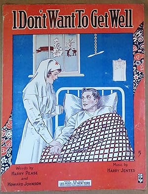 Seller image for I Don't want to Get Well, 1917, Original Sheet Music for sale by SRG Antiquarian