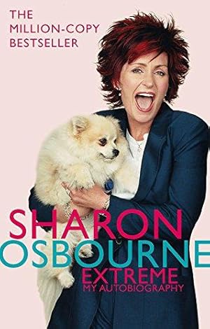 Bild des Verkufers fr Sharon Osbourne Extreme: My Autobiography zum Verkauf von WeBuyBooks