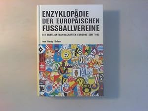 Bild des Verkufers fr Enzyklopdie der europischen Fuballvereine. Die Erstliga-Mannschaften Europas seit 1885. zum Verkauf von Antiquariat Matthias Drummer