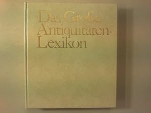 Das Große Antiquitäten-Lexikon. 4500 Sachbegriffe und biographische Artikel.