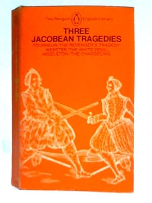 Bild des Verkufers fr Three Jacobean Tragedies zum Verkauf von World of Rare Books