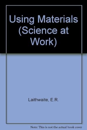 Immagine del venditore per Using Materials (Science at Work S.) venduto da WeBuyBooks