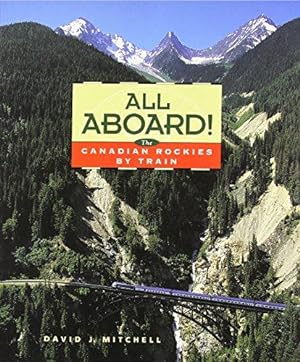 Seller image for All Aboard: Canadian Rockies by Train for sale by WeBuyBooks