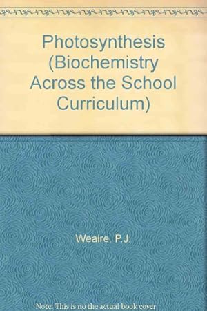 Bild des Verkufers fr Photosynthesis: No. 6 (Biochemistry Across the School Curriculum) zum Verkauf von WeBuyBooks