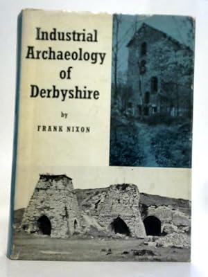 Image du vendeur pour Industrial Archaeology of Derbyshire mis en vente par World of Rare Books