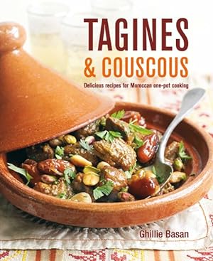 Bild des Verkufers fr Tagines & Couscous : Delicious Recipes for Moroccan One-pot Cooking zum Verkauf von GreatBookPrices