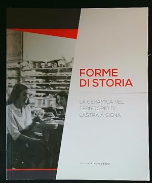 Bild des Verkufers fr Forme di storia. La ceramica nel territorio di Lastra a Signa zum Verkauf von Librodifaccia