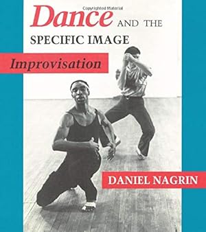 Bild des Verkufers fr Dance and the Specific Image: Improvisation zum Verkauf von WeBuyBooks