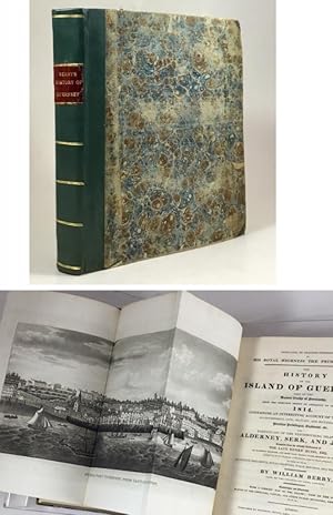 Image du vendeur pour The History of the Island of Guernsey, part of the Ancient Duchy of Normandy, from the remotest Period of Antiquity to the Year 1814. with Particulars of the Neighbouring Islands of Alderney, Serk and Jersey. mis en vente par Vangsgaards Antikvariat Aps