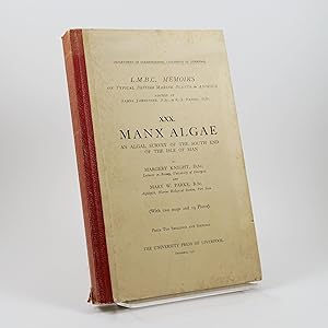 Manx Algae. An Algal Survey of the South End of the Isle of Man. With Two Maps and 19 Plates. L.M...