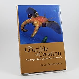 The Crucible of Creation. The Burgess Shale and the Rise of Animals.