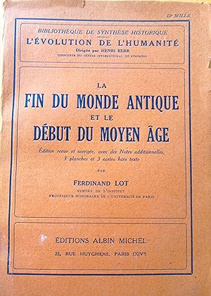 La fin du monde antique et le debut du Moyen-Age