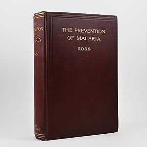 The Prevention of Malaria. With Many Illustrations.