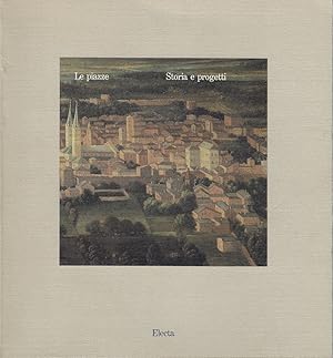 Seller image for Le piazze: storia e progetti for sale by Romanord