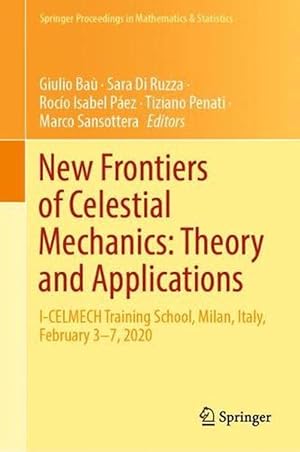 Image du vendeur pour New Frontiers of Celestial Mechanics: Theory and Applications (Hardcover) mis en vente par CitiRetail