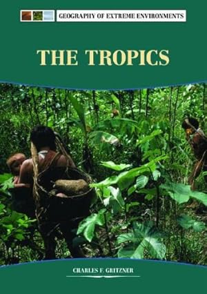 Bild des Verkufers fr The Tropics (Extreme Environments) zum Verkauf von WeBuyBooks
