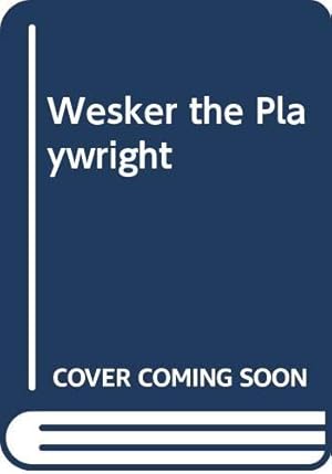 Bild des Verkufers fr Wesker the Playwright zum Verkauf von WeBuyBooks
